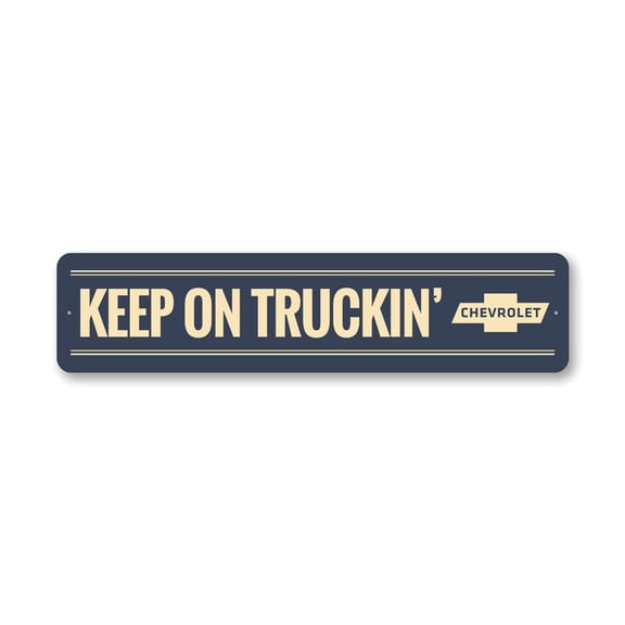Keep on Truckin Chevy Sign, Car Sign, Car-Lover Sign, Man Cave Sign - 4x18 inches