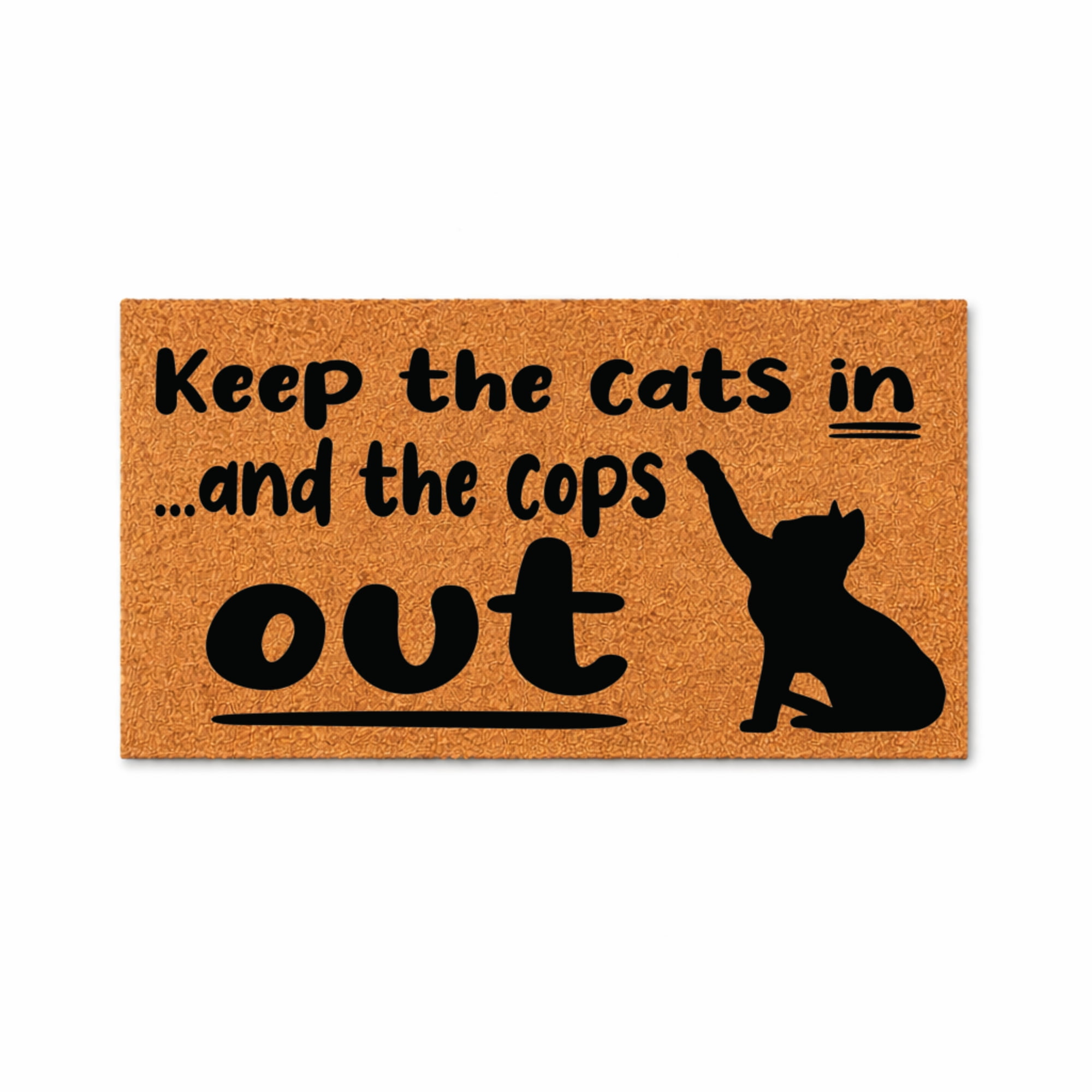 Keep The Cats In And The Cops Out - Brown Coir PVC Outdoor Doormat (24x36 inches)