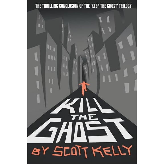 Keep the Ghost Trilogy: Kill the Ghost (Paperback)