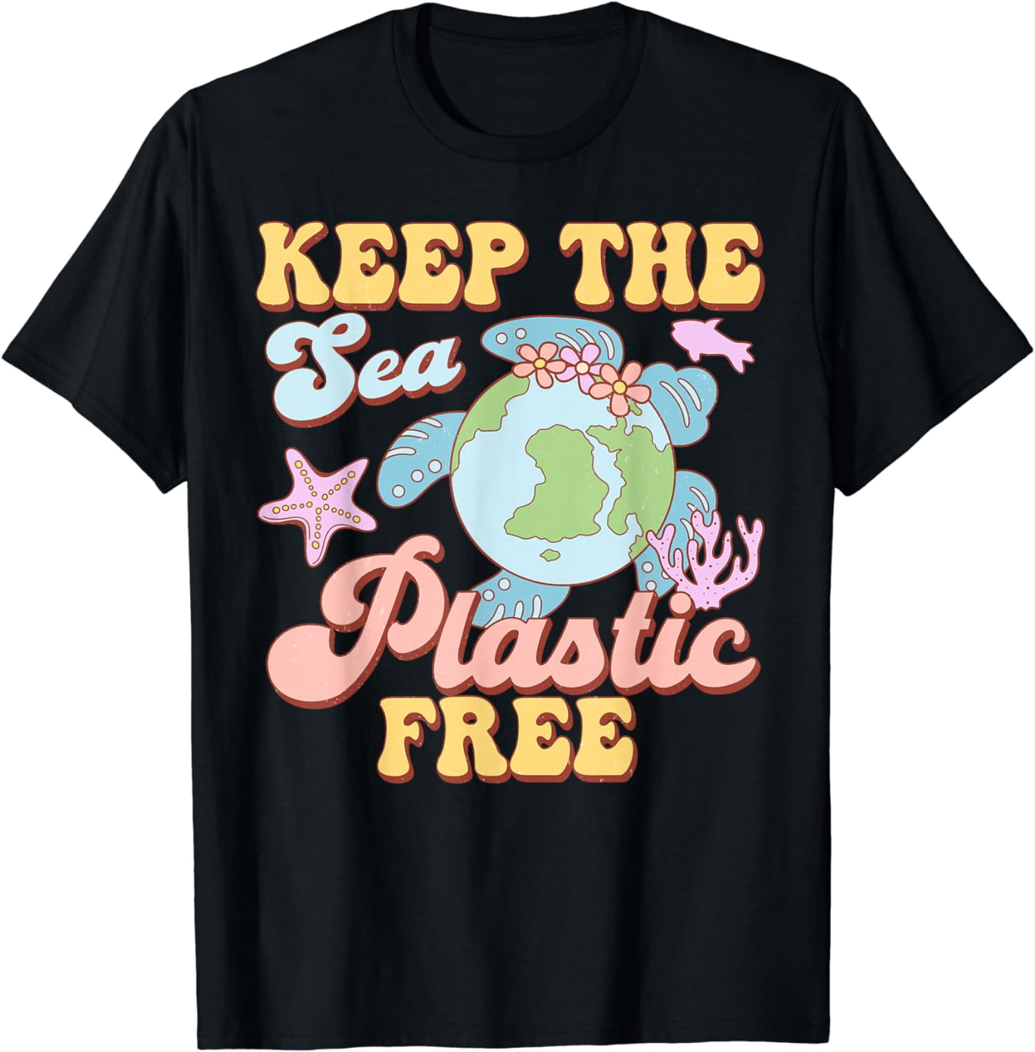 Keep the Sea Plastic Free Save The Planet Earth Day 2024 T-Shirt ...