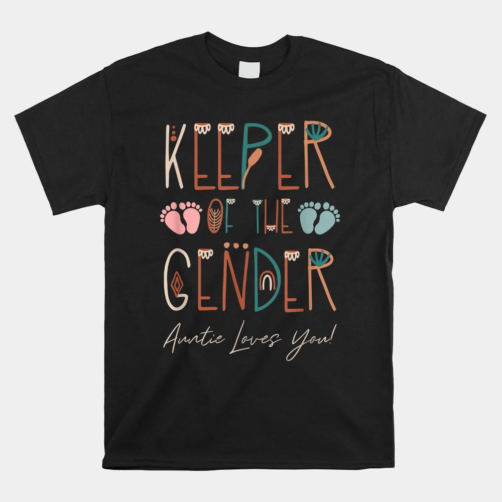 Keeper Of The Gender Auntie Shirt