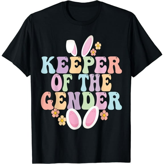 Keeper Of The Gender Boy Or Girl Easter Bunny Gender Reveal Funny Creative Graphic T-Shirt