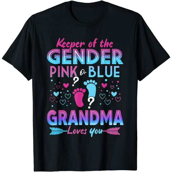 Keeper Of The Gender Pink Or Blue Grandma Loves You Reveal T-Shirt