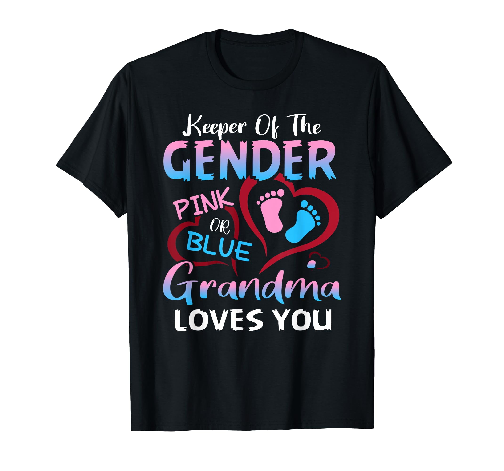 Keeper Of The Gender Pink Or Blue Grandma Loves You T-Shirt - Walmart.com
