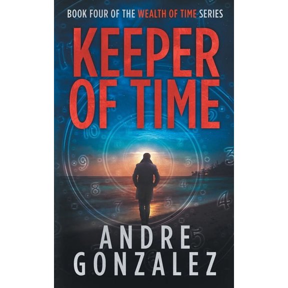 Keeper of Time (Wealth of Time Series, Book 4), (Paperback)