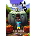 thumbnail image 1 of Keeper of the Patch: A Woody & Winter Adventure, (Paperback), 1 of 1