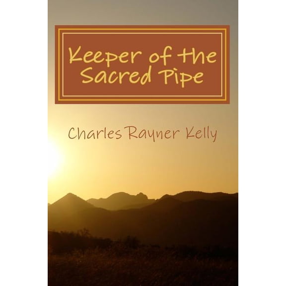 Keeper of the Sacred Pipe