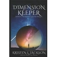 thumbnail image 1 of Keeper of the Watch Dimension Keeper: Keeper of the Watch Series: The Prequel, Book 0, (Paperback), 1 of 1
