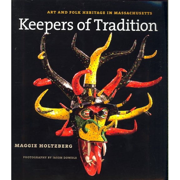 Pre-Owned Keepers of Tradition : Art and Folk Heritage in Massachusetts (Paperback)