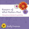 thumbnail image 1 of Pre-Owned Keepers of What Matters Most: A Young Woman's Guide for Living the Values (Hardcover) 1606412345 9781606412343, 1 of 1