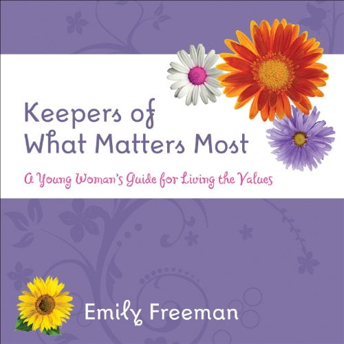 Pre-Owned Keepers of What Matters Most: A Young Woman's Guide for Living the Values (Hardcover) 1606412345 9781606412343