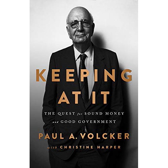 Pre-Owned Keeping at It: The Quest for Sound Money and Good Government (Hardcover) 1541788311 9781541788312