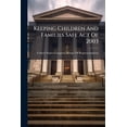 thumbnail image 1 of Keeping Children And Families Safe Act Of 2003 (Paperback), 1 of 1