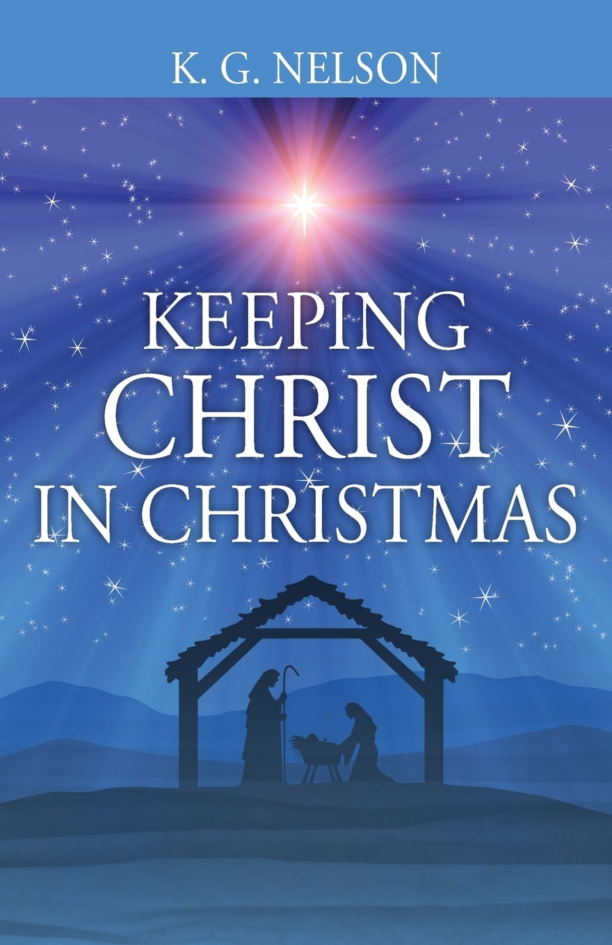 Keeping Christ in Christmas (Paperback) Keeping Christ In Christmas