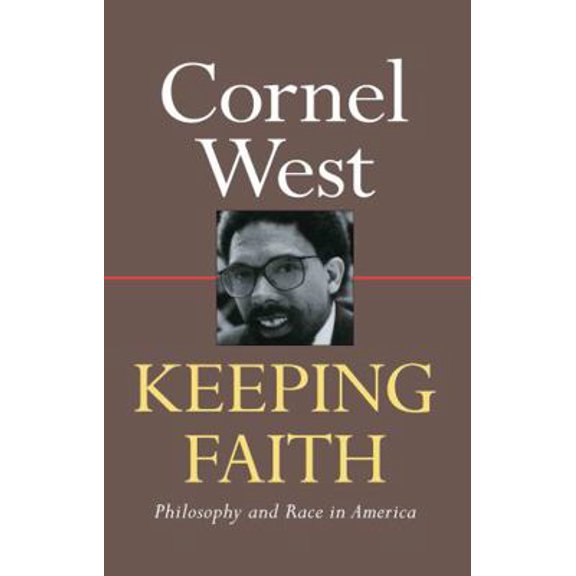 Pre-Owned Keeping Faith: Philosophy and Race in America (Hardcover) 0415904862 9780415904865