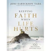 Keeping Faith When Life Hurts 100 Devotions for Hard Days a Daily Devotional - The Perfect Christian Gift for Comfort, Hardcover