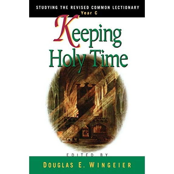 Pre-Owned Keeping Holy Time Year C (Paperback) 0687079772 9780687079773