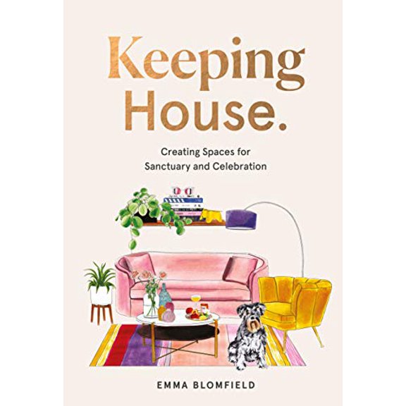Pre-Owned Keeping House: Creating Spaces for Sanctuary and Celebration (Hardcover) 174379486X 9781743794869