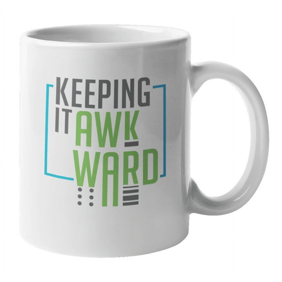 Keeping It Awkward. Quirky Weird Coffee & Tea Mug Cup & Desk Decor (11oz)