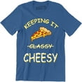 thumbnail image 1 of Keeping It Cheesy Men's Funny Food Slogan Saying Classy Pizza Tee, 1 of 4