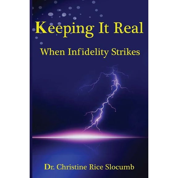 Keeping It Real: When Infidelity Strikes! (Paperback)