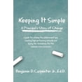 thumbnail image 1 of Keeping It Simple: A Principal's Story of Change: A Guide for Closing the Achievement Gap, Creating High Performing Scho, (Paperback), 1 of 1