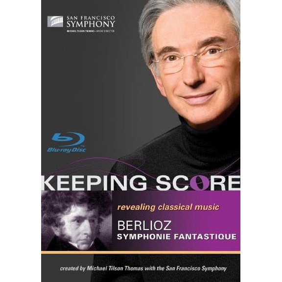 Keeping Score: Symphonie Fantastique (Blu-ray), SFS Media, Music & Performance