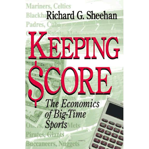 Pre-Owned Keeping Score: The Economics of Big-time Sports (Paperback) 0912083964 9780912083964