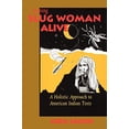 thumbnail image 1 of Pre-Owned Keeping Slug Woman Alive : A Holistic Approach to American Indian Texts (Paperback) 9780520080072, 1 of 1