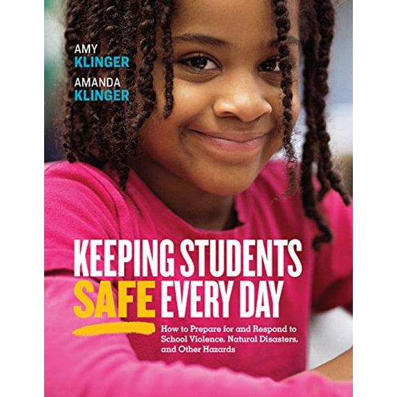 Pre-Owned Keeping Students Safe Every Day: How to Prepare for and Respond to School Violence, Natural Disasters, and Other Hazards: How to Prepare for and Respo (Paperback) 1416626433 9781416626435
