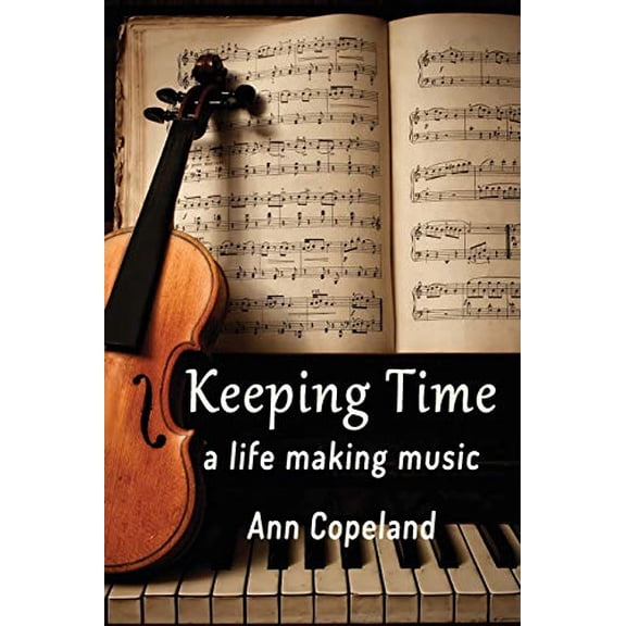 Pre-Owned Keeping Time: A Life Making Music (Paperback) 1947067559 9781947067554