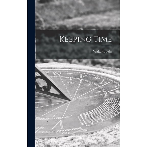 Keeping Time, (Hardcover)
