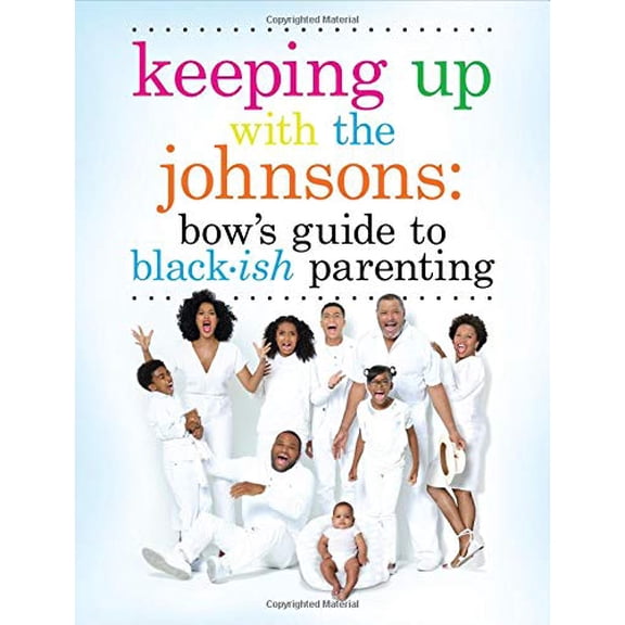 Pre-Owned Keeping Up With the Johnsons Bow's Guide to Black-ish Parenting Paperback
