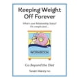 thumbnail image 1 of Keeping Weight Off Forever: Workbook: Go Beyond the Diet, (Paperback), 1 of 1
