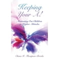thumbnail image 1 of Keeping Your A!: Motivating Our Children to Higher Altitudes, (Paperback), 1 of 1