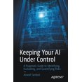 thumbnail image 1 of Keeping Your AI Under Control: A Pragmatic Guide to Identifying, Evaluating, and Quantifying Risks, (Paperback), 1 of 1