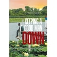 thumbnail image 1 of Keeping a Good Man Down (Paperback), 1 of 1