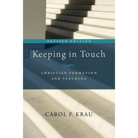 Keeping in Touch: Christian Formation and Teaching, (Paperback)