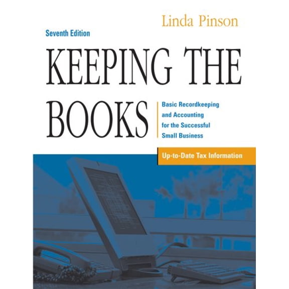 Pre-Owned Keeping the Books: Basic Recordkeeping and Accounting for the Successful Small Business (Paperback) 1419584383 9781419584381