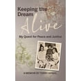thumbnail image 1 of Keeping the Dream Alive: My Quest for Peace and Justice, (Hardcover), 1 of 1