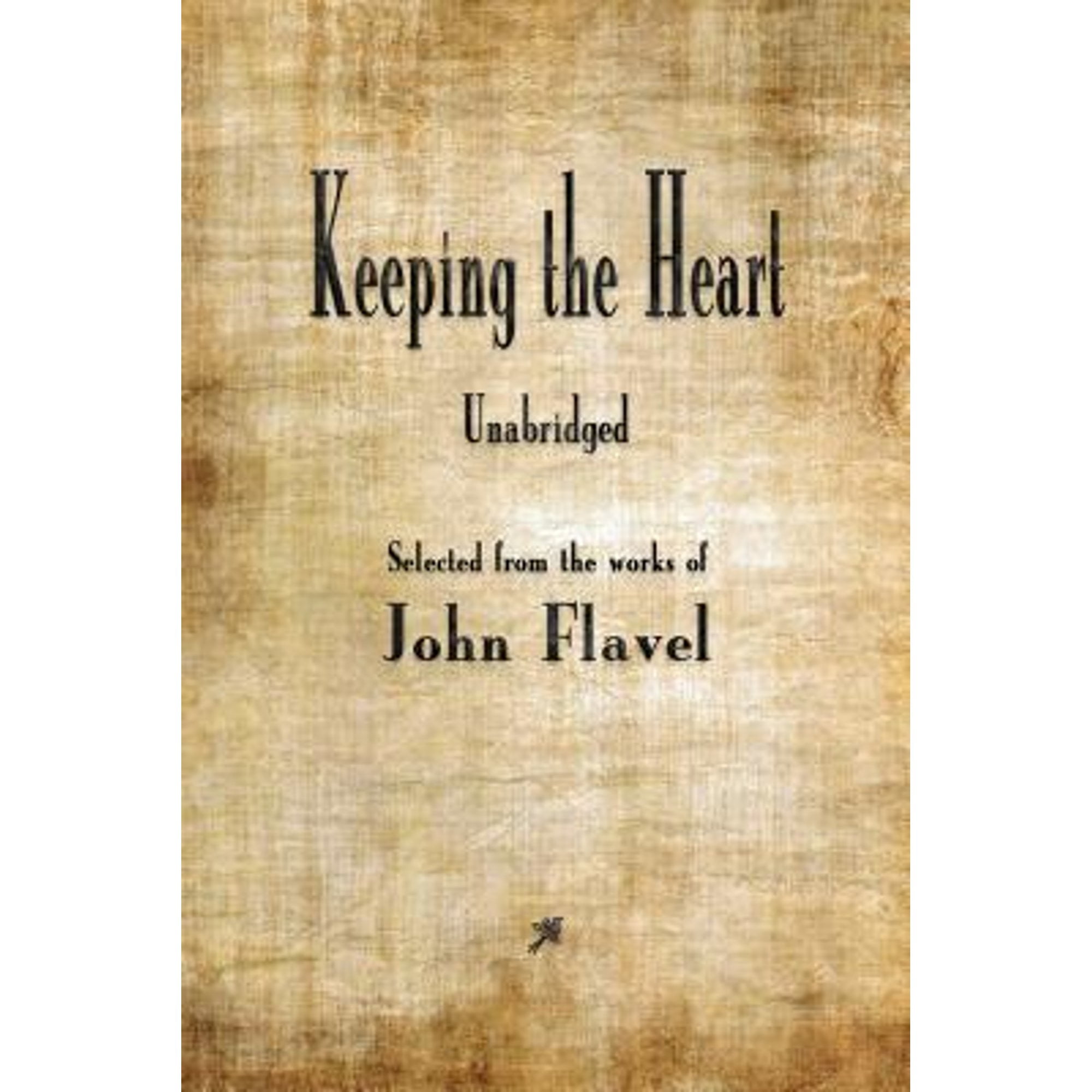 John Flavel Keeping The Heart