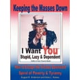 thumbnail image 1 of Keeping the Masses Down : How to Escape the Vicious Downward Spiral of Tyranny And Poverty, 1 of 1