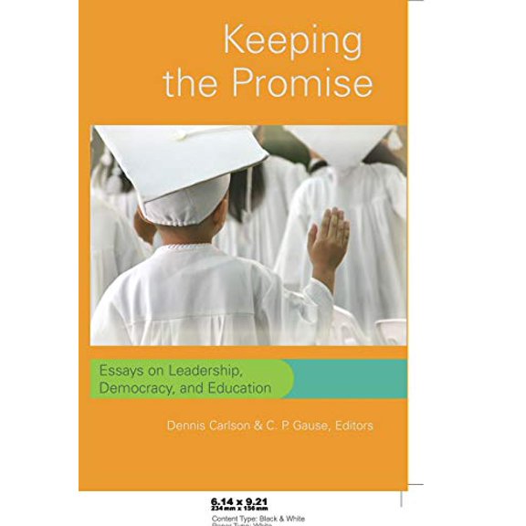 Pre-Owned Keeping the Promise: Essays on Leadership, Democracy, and Education (Paperback) 0820481998 9780820481999