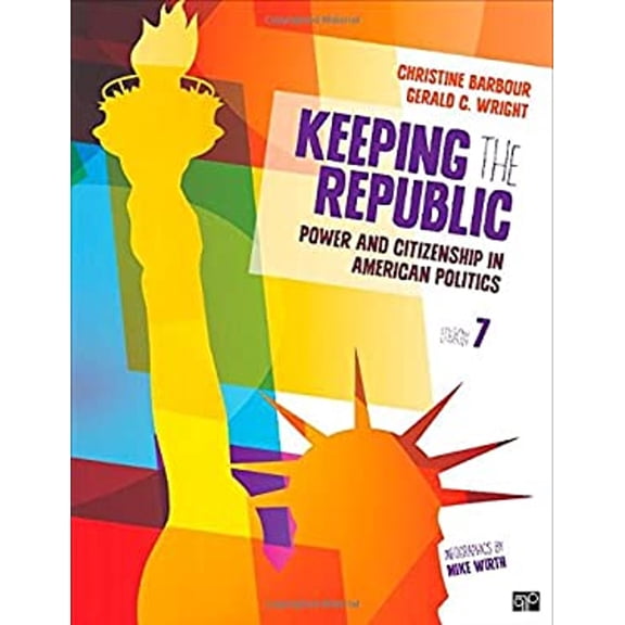 Pre-Owned Keeping the Republic: Power and Citizenship in American Politics (Hardcover) 1483352722 9781483352725