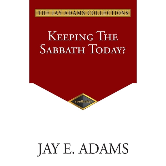 Keeping the Sabbath Today?, (Paperback)