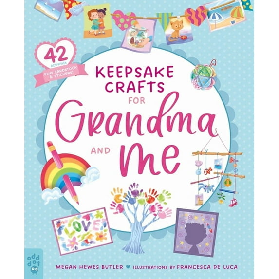 Keepsake Crafts for Grandma and Me: 42 Activities Plus Cardstock and Stickers!, (Paperback)