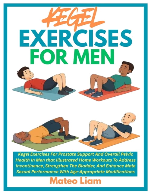 Kegel Exercises for Men: Kegel Exercises For Prostate Support And ...