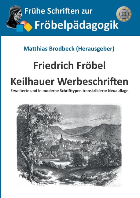 Keilhauer Werbeschriften: Erweiterte und in moderne Schrifttypen transkribierte Neuauflage, (Paperback)