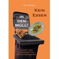 thumbnail image 1 of Kein Essen in den MÃ¼ll!: Kampf der Lebensmittelverschwendung, (Paperback), 1 of 1