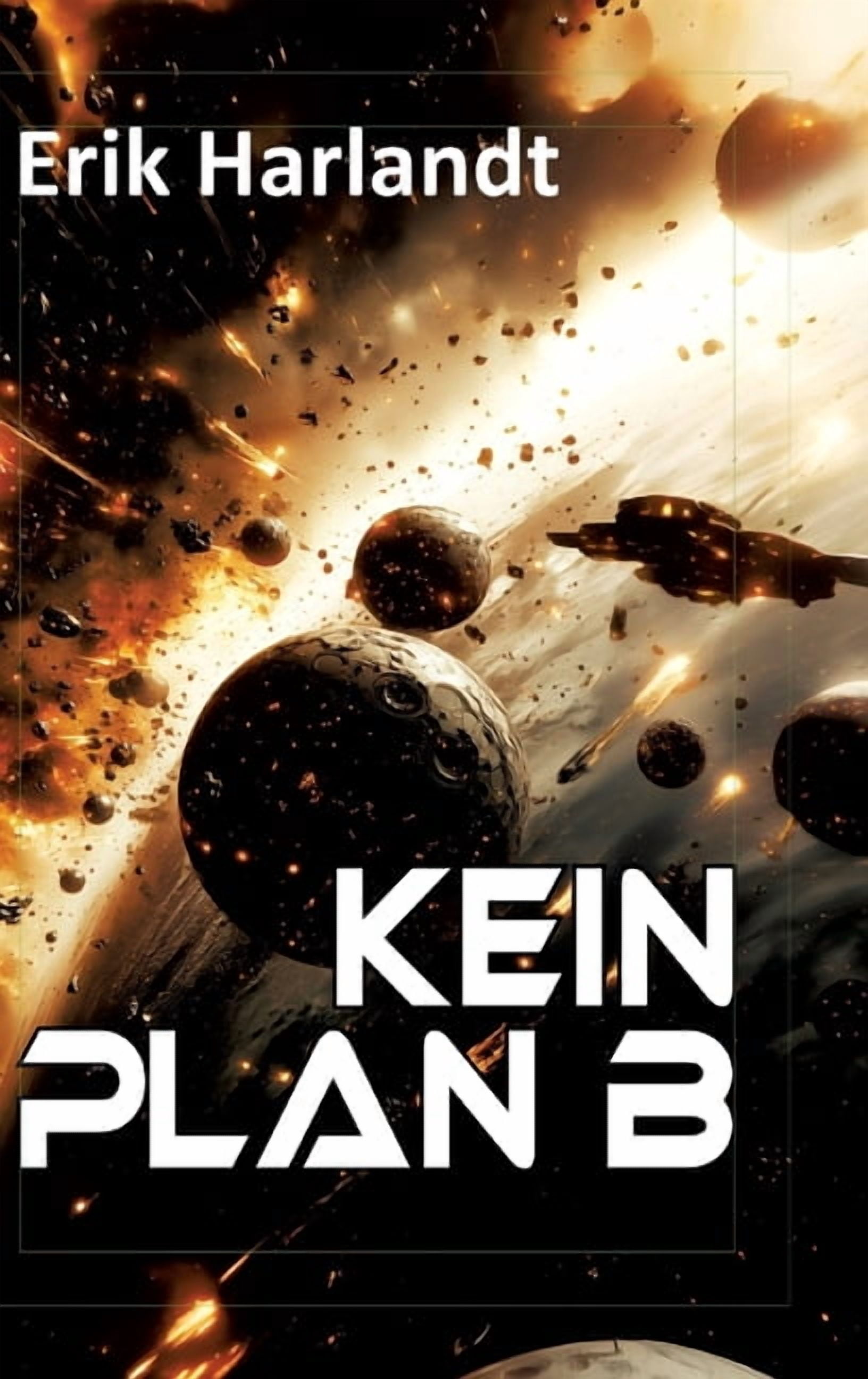 Kein Plan B: Science-Fiction-Roman, (Hardcover)